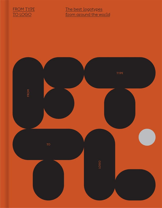 Book cover of From Type to Logo: The Best Logotypes From Around the World by Victionary