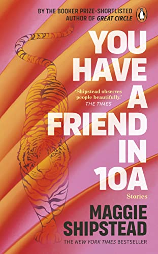 Book cover of You Have a Friend in 10A by Shipstead Maggie