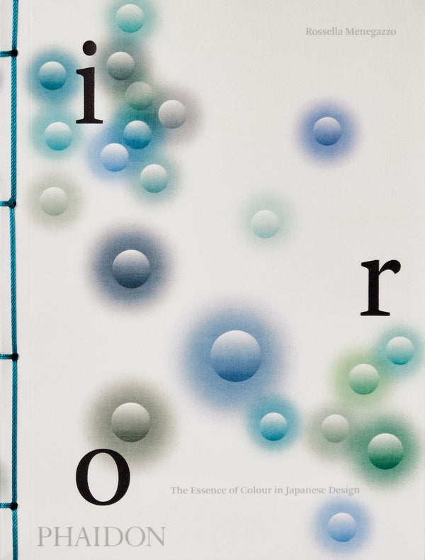 Book cover of Iro: The Essence of Colour in Japanese Design by Rossella Menegazzo