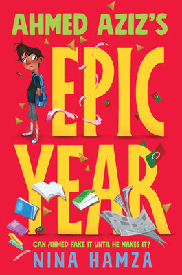Book cover of Ahmed Aziz’s Epic Year by Nina Hamza