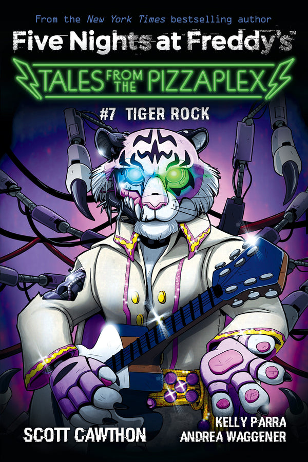 Book cover of Tiger Rock (Tales From The Pizzaplex, #7) by Scott Cawthon, Kelly Parra, Andrea Waggener