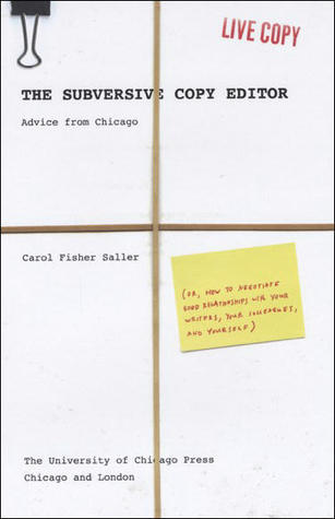 Book cover of The Subversive Copy Editor: Advice From Chicago by Carol Fisher Saller