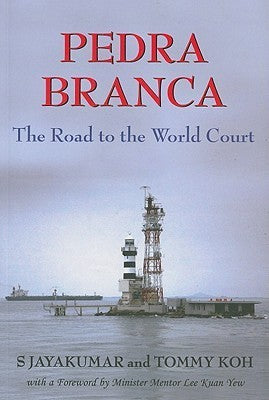 Book cover of Pedra Branca: The Road to the World Court by Tommy Koh