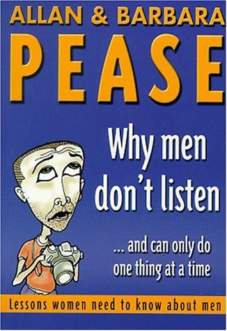 Book cover of Why Men Don't Listen...: And Can Only Do One Thing at a Time by Allan Pease
