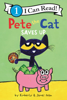 Book cover of Pete The Cat Saves Up by Kimberly  Dean, James Dean (Illus.)