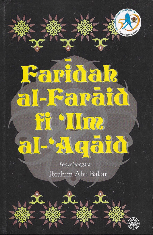 Book cover of Faridah Al-Faraid Fi 'Ilm Al-‘Aqaid by Shaykh Wan Ahmad al-Fathani, Ibrahim Abu Bakar