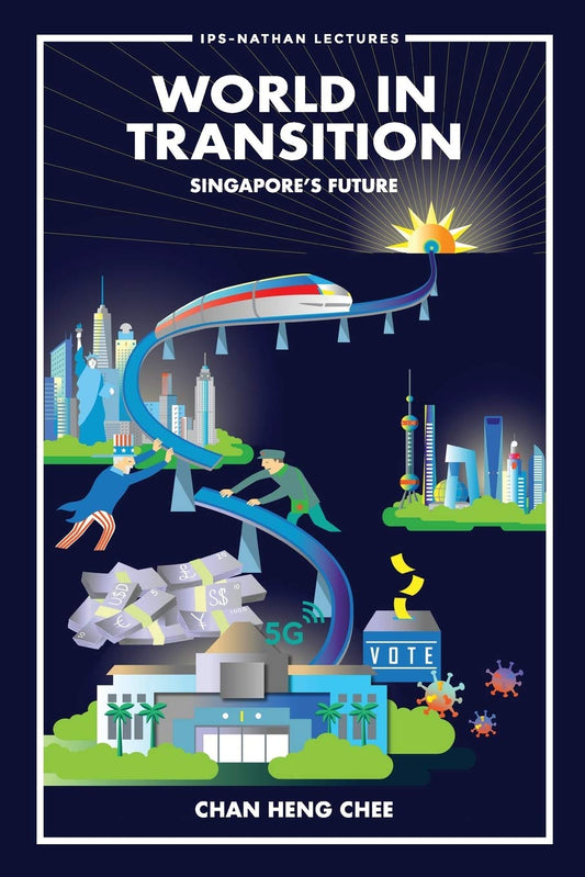 Book cover of World In Transition: Singapores Future by Heng Chee Chan