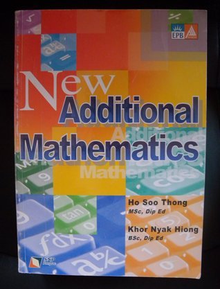Book cover of New Additional Mathematics by Ho Soo Thong