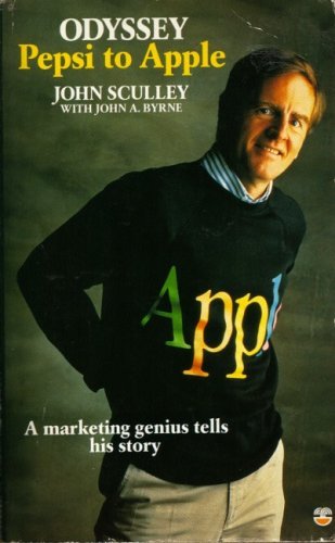 Book cover of Odyssey: Pepsi to Apple by Byrne; Scully, John A. Byrne