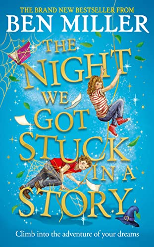 Book cover of The Night We Got Stuck in a Story by Ben     Miller
