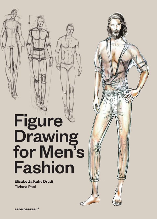 Book cover of Figure Drawing for Men's Fashion by Elisabetta Kuky Drudi, Tiziana Paci