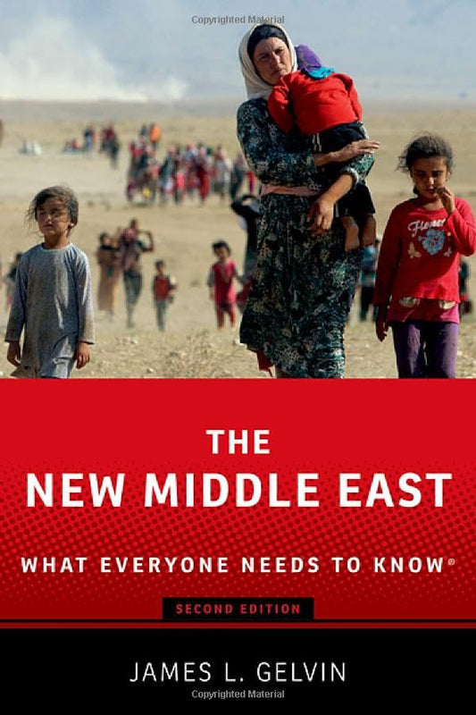 Book cover of The New Middle East: What Everyone Needs to Know by James L. Gelvin
