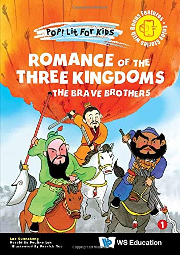 Book cover of Romance Of The Three Kingdoms: The Brave Brothers by Luo Guanzhong, Pauline Loh, Patrick Yee (Illus.)