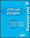 Book cover of Fast Thinking: Difficult People: Avoid Confrontation, Deal With The Problem, Improve The Atmosphere by Ros Jay