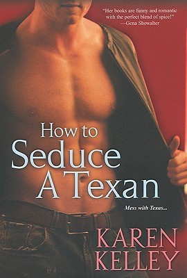 Book cover of How To Seduce A Texan by Karen Kelley