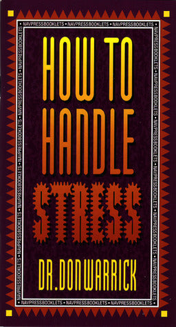 Book cover of How To Handle Stress by Donald D. Warwick