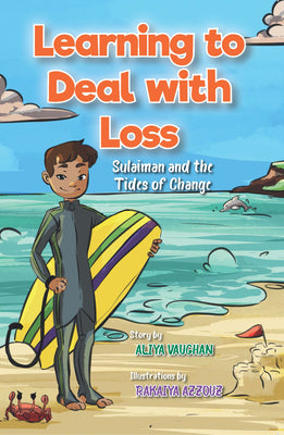 Book cover of Learning To Deal With Loss: Sulaiman And The Tides Of Change by Aliya Vaughan