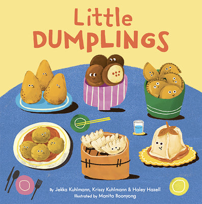 Book cover of Little Dumplings by Krissy Kuhlmann, Haley Hazell, Manita Boonyong (Illus.)