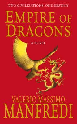 Book cover of Empire Of Dragons by Valerio Massimo Manfredi, Christine Feddersen-Manfredi (Trans.)
