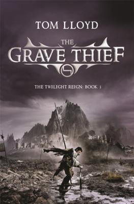 Book cover of The Grave Thief by Tom Lloyd