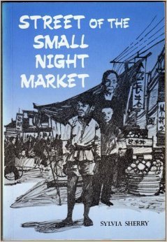 Book cover of Street of the Small Night Market by Sylvia Sherry