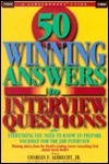 Book cover of 50 Winning Answers To Interview Questions: Everything You Need To Know To Prepare Yourself For The Job Interview by Charles F. Albrecht (editor)