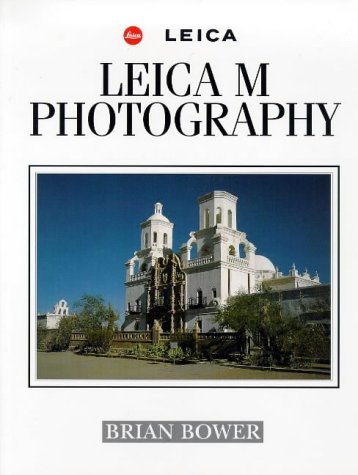 Book cover of Leica M Photography by Brian Bower