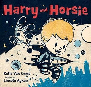Book cover of Harry And Horsie by Katie Van Camp, Lincoln Agnew (Illus.)