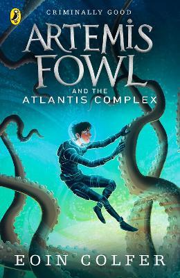 Book cover of Artemis Fowl And The Atlantis Complex by Eoin Colfer