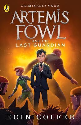 Book cover of Artemis Fowl And The Last Guardian by Eoin Colfer