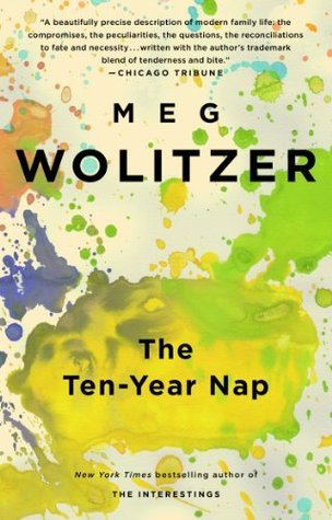 Book cover of The Ten-Year Nap by Meg Wolitzer