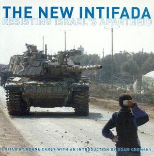 Book cover of The New Intifada: Resisting Israel's Apartheid by Roane Carey (Ed.), Alison   Weir