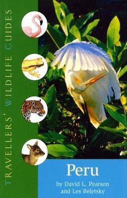 Book cover of Peru (Traveller's Wildlife Guides): Traveller's Wildlife Guide by Les Beletsky, David L. Pearson