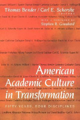 Book cover of American Academic Culture In Transformation by Thomas Bender (Ed.), Stephen R. Graubard (Preface), Carl E. Schorske (Ed.)