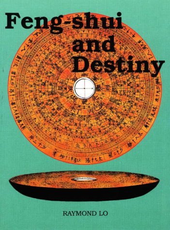 Book cover of Feng-Shui And Destiny by Raymond Lo