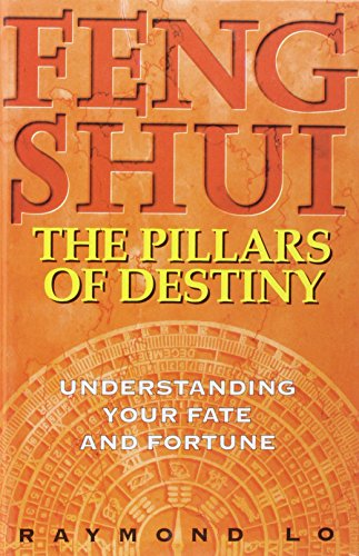 Book cover of Feng Shui: The Pillars Of Destiny by raymond-lo