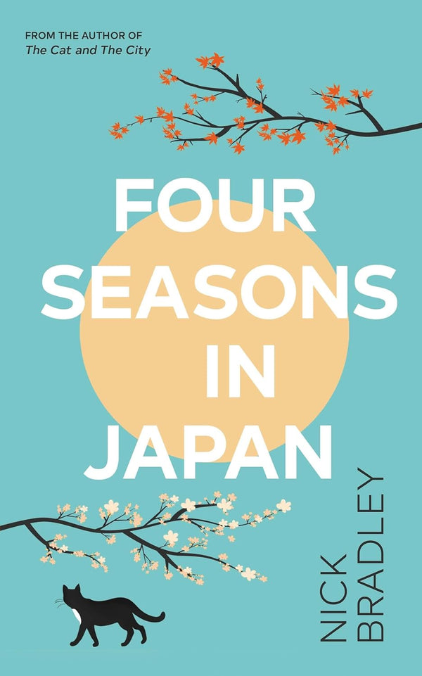 Book cover of Four Seasons In Japan by Nick  Bradley
