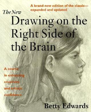 Book cover of The New Drawing On The Right Side Of The Brain by Betty Edwards
