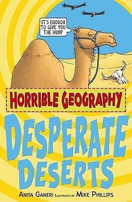 Book cover of Desperate Deserts by Anita Ganeri, Mike    Phillips (Illus.)
