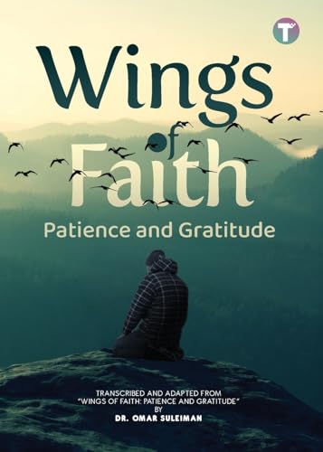 Book cover of Wings Of Faith: Patience And Gratitude by Omar Suleiman