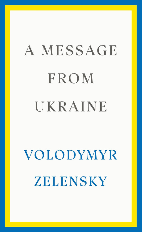 Book cover of A Message From Ukraine by Volodymyr Zelensky