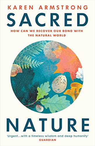 Book cover of Sacred Nature: How We Can Recover Our Bond With The Natural World by Karen Armstrong