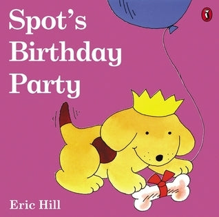 Book cover of Spots Birthday Party by Eric Hill