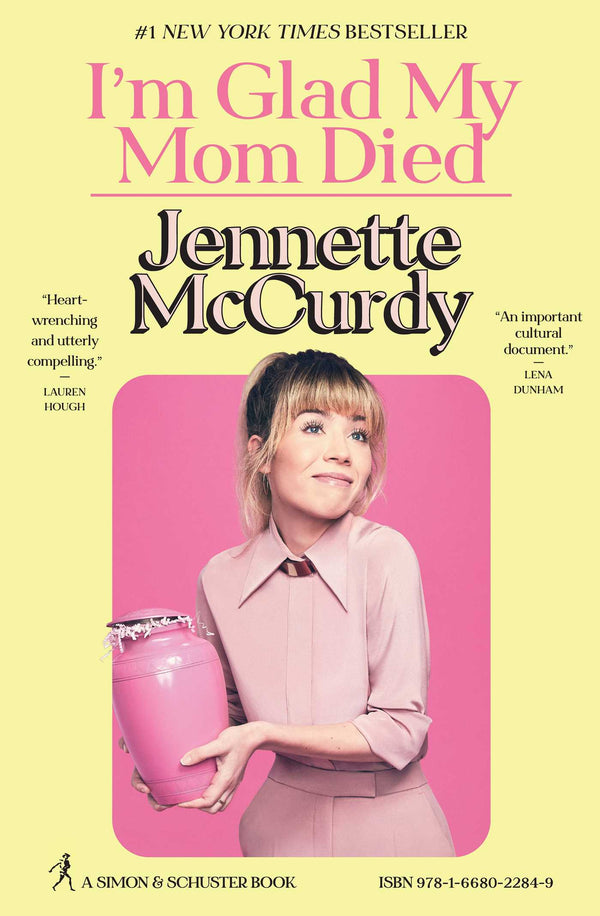 Book cover of I'm Glad My Mom Died by Jennette McCurdy