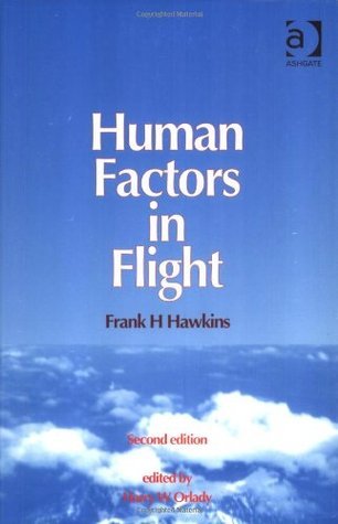 Book cover of Human Factors In Flight by Frank H. Hawkins, Harry W. Orlady (Ed.)