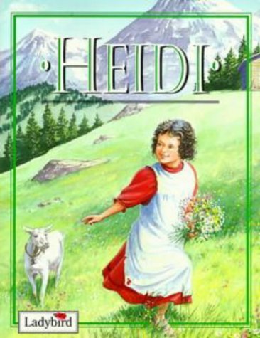 Book cover of Heidi by Alison Ainsworth (Adapter), Johanna Spyri, Nick Harris (Illus.)