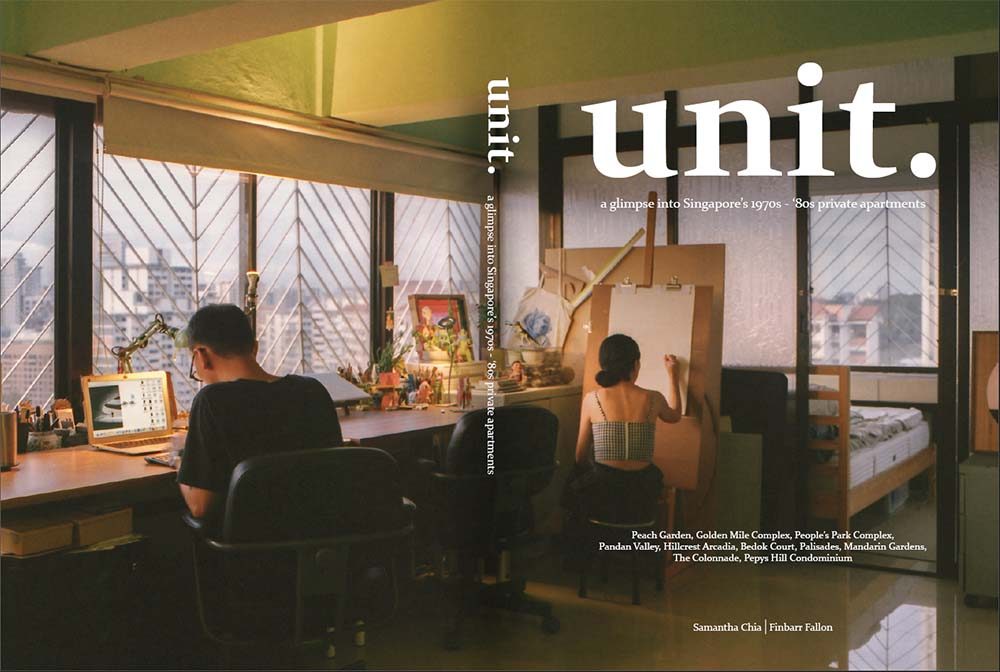 Book cover of Unit. A Glimpse Into Singapore's 1970s - '80s Private Apartments by Samantha Chia, Finbarr Fallon (Photographer)