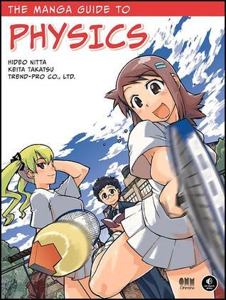 Book cover of The Manga Guide To Physics by Hideo Nitta, Keita Takatsu, Trend-Pro Co. Ltd.