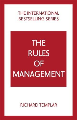 Book cover of The Rules of Management: A Definitive Code for Managerial Success by Richard Templar