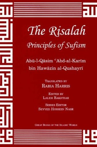 Book cover of The Risalah: Principles Of Sufism by عبد الكريم القشيري, Abd al-Karim al-Qushayri, Rabia Harris (Trans.), Laleh Bakhtiar (Ed.)